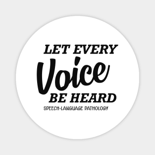 Speech Language Pathology - let every voice be heard Magnet